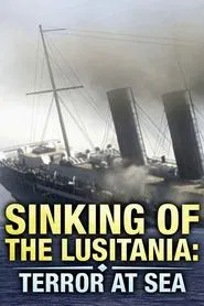 Poster do filme Sinking of the Lusitania: Terror at Sea