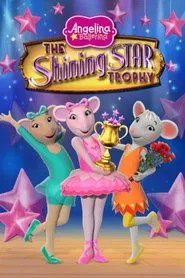 Poster do filme Angelina Ballerina: The Shining Star Trophy