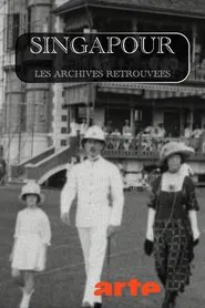 Poster da série Singapour, les archives retrouvées