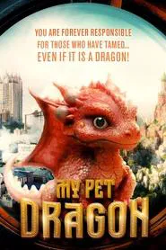 My Pet Dragon movie poster