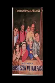 Boşgezen ve Kalfası movie poster