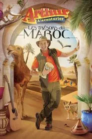 Arthur L'Aventurier : Les trésors du Maroc movie poster