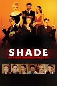 Poster do filme Shade - Nos Bastidores do Jogo