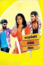 Kadhalna Summa Illai movie poster