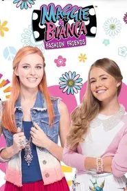 Maggie & Bianca Fashion Friends tv show poster