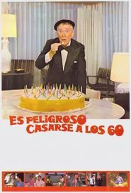 Es peligroso casarse a los 60 movie poster