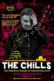 The Chills: The Triumph and Tragedy of Martin Phillipps movie poster