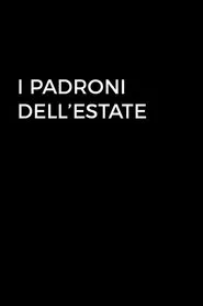 I padroni dell'estate movie poster