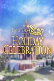 Poster do filme Disney Parks Presents a Disney Channel Holiday Celebration