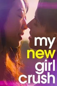 My New Girl Crush movie poster