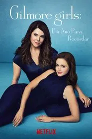 Poster da série Gilmore Girls: Um Ano para Recordar