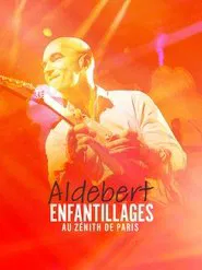 Aldebert - enfantillages au Zénith de Paris movie poster
