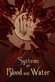 Systems of Blood and Water movie poster