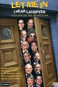 Let Me In, I Hear Laughter: A Salute to the Friars Club movie poster