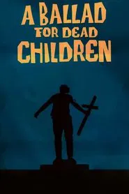 A Ballad for Dead Children movie poster