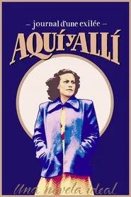 Aquí y allí: journal d'une exilée movie poster