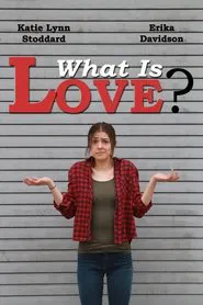 What Is Love? movie poster