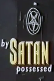 By Satan Possessed: The Search for the Devil movie poster