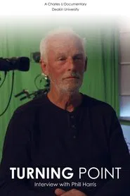 Turning Point: Interview with Phill Harris movie poster