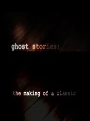 Ghost Stories: The Making of a Classic movie poster