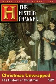 Christmas Unwrapped: The History of Christmas movie poster