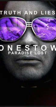 Truth and Lies: Jonestown, Paradise Lost movie poster