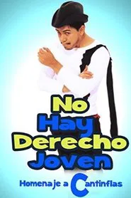 No hay derecho joven movie poster
