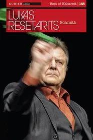 Lukas Resetarits - Schmäh movie poster