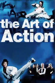 The Art of Action: Martial Arts in the Movies movie poster