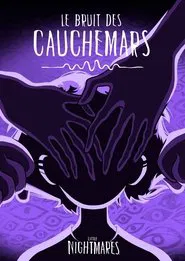 Le Bruit des cauchemars tv show poster
