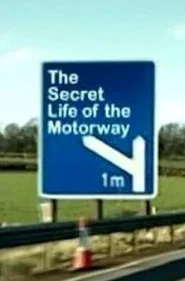 The Secret Life of the motorway tv show poster