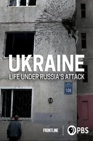 Ukraine: Life Under Russia's Attack movie poster