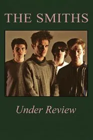 The Smiths: Under Review movie poster