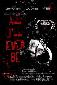All I'll Ever Be movie poster