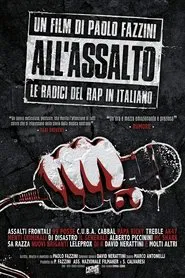 All'assalto - Le Radici del Rap in Italiano movie poster