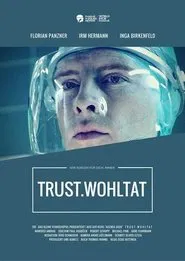 TRUST.Wohltat movie poster