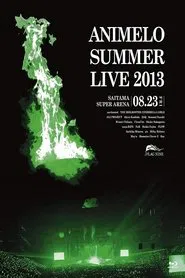 Animelo Summer Live 2013 -FLAG NINE- 8.23 movie poster