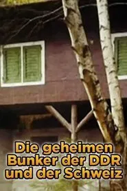 Die geheimen Bunker der DDR und der Schweiz movie poster