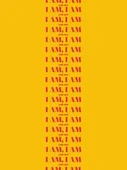 Poster do filme I Am, I Am