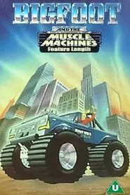 Big Foot And The Muscle Machines movie poster
