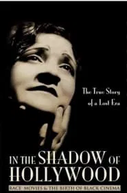 In the Shadow of Hollywood: Race Movies and the Birth of Black Cinema movie poster