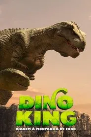 Poster do filme Dino King: Viagem à Montanha do Fogo
