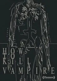 How to Kill a Vampire movie poster