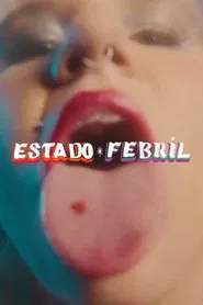 Estado Febril movie poster