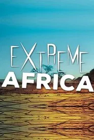 Extreme Africa tv show poster