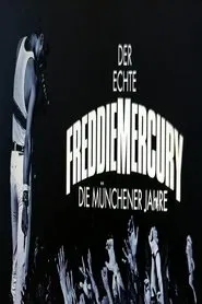 Poster do filme Der Echte Freddie Mercury - Die Münchner Jahre