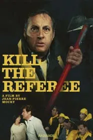 Poster do filme Kill the Referee