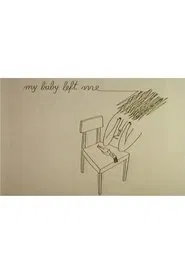 My Baby Left Me movie poster