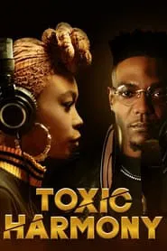 Toxic Harmony movie poster