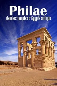 Philae, the Last Temples of Ancient Egypt movie poster